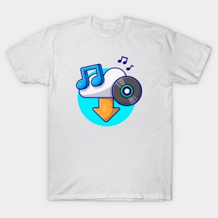 Cloud Download Music with Vinyl, Tune and Note of Music Cartoon Vector Icon Illustration T-Shirt